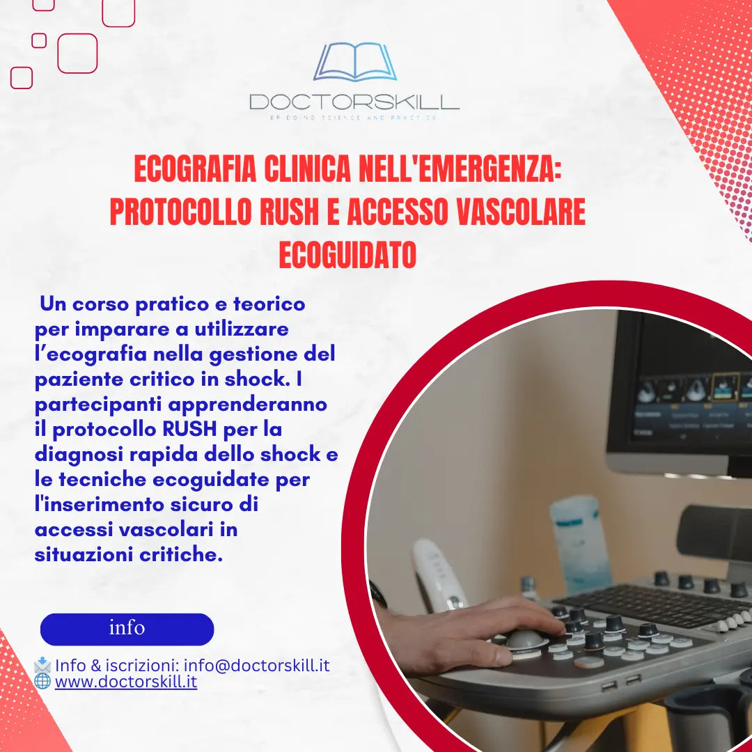 Corso di ecografia nell'emergenza per medici e infermieri: protocollo RUSH e accessi vascolari ecoguidati-ROMA 19/04/2025 DOCTORSKILL